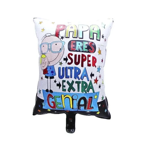 Globo 64x45cm papá eres ultra genial un